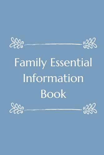 Family Essential Information Book: Keep Track of Personal Household, Financial and Medical Information All in One Place