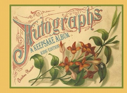 Autographs: A Keepsake Album: Kids' Edition