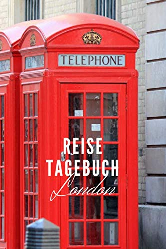Reisetagebuch: London: Reisetagebuch mit Packliste, Weltkarte | Reise Journal für Backpacker und Weltenbummler | 140 Seiten auf 6x9 Zoll (15,24 cm x 22,86 cm) | Erinnerungsbuch für Reisende