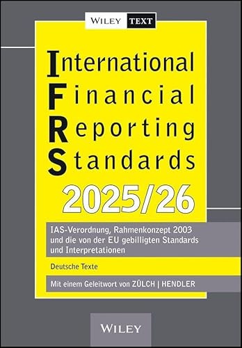 International Financial Reporting Standards (IFRS) 2025/2026: IAS-Verordnung, Rahmenkonzept 2003 und die von der EU gebilligten Standards und Interpretationen - deutsche Texte