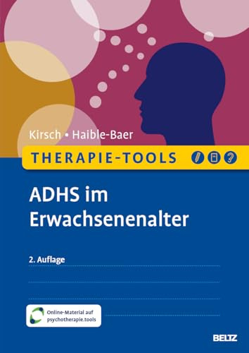 Therapie-Tools ADHS im Erwachsenenalter: Mit E-Book inside und Arbeitsmaterial (Beltz Therapie-Tools)