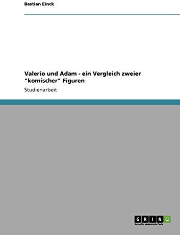 Valerio und Adam - ein Vergleich zweier komischer Figuren