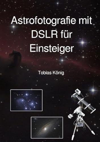 Astrofotografie mit DSLR für Einsteiger