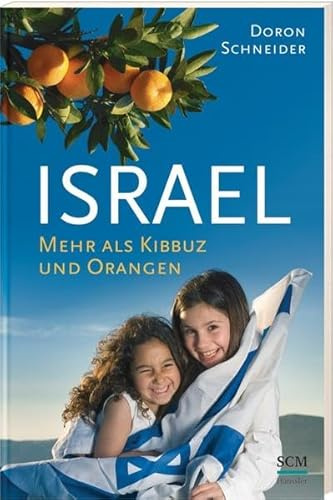 Israel - mehr als Kibbuz und Orangen