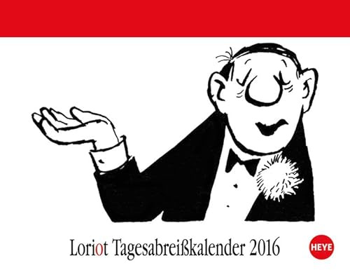 Loriot Tagesabreißkalender 2016: Der 365 Seiten Tischkalender mit den schönsten Zeichnungen und Sprüche des Großmeisters des Humors.