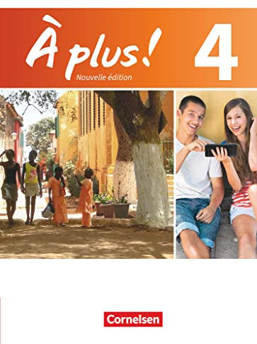 À plus ! - Französisch als 1. und 2. Fremdsprache - Ausgabe 2012 - Band 4: Schulbuch - Festeinband