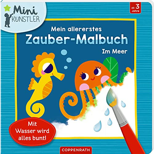 Mein allererstes Zauber-Malbuch: Im Meer: Mit Wasser wird alles bunt! (Mini-Künstler)