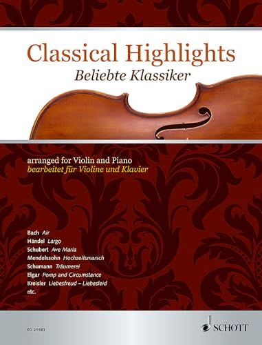 Classical Highlights: Beliebte Klassiker bearbeitet für Violine und Klavier. Violine und Klavier.