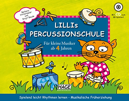 Lillis Percussionschule (mit CD): Spielend leicht Rhythmen lernen - Musikalische Früherziehung