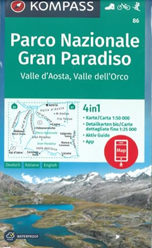 KOMPASS Wanderkarte 86 Parco Nazionale Gran Paradiso, Valle d'Aosta, Valle dell'Orco 1:50.000: 4in1 Wanderkarte mit Aktiv Guide und Detailkarten ... in der KOMPASS-App. Fahrradfahren. Skitouren.