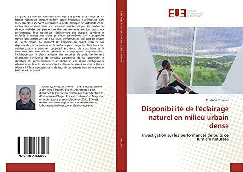Disponibilite de l'eclairage naturel en milieu urbain dense: Investigation sur les performances de puits de lumière naturelle