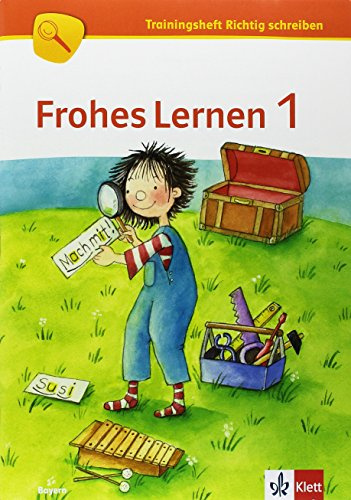 Frohes Lernen 1. Ausgabe Bayern: Arbeitsheft Richtig schreiben Klasse 1 (Frohes Lernen. Ausgabe für Bayern ab 2014)