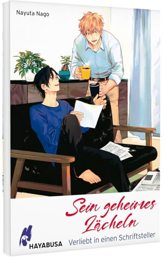 Sein geheimes Lächeln: Verliebt in einen Schriftsteller: Emotionaler Boys-Love-Einzelband über einen charismatischen Autor und seinen jungen Lektor