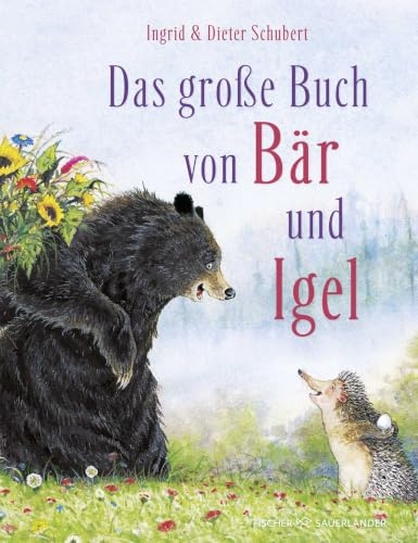 Das Große Buch von Bär und Igel: Erste Freundschaftsgeschichte für Kinder ab 3 Jahren