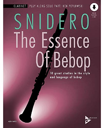 The Essence Of Bebop Clarinet: 10 great studies in the style and language of bebop. Klarinette.