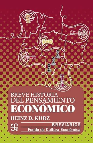 BREVE HISTORIA DEL PENSAMIENTO ECONOMICO (Breviarios)