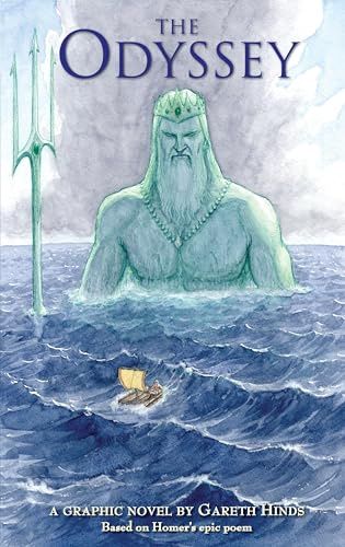 The Odyssey: A Graphic Novel: (A Modern Visual Adaptation of Homer's Epic Tale of Greek Mythology for Young Adults)