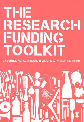 The Research Funding Toolkit: How to Plan and Write Successful Grant Applications