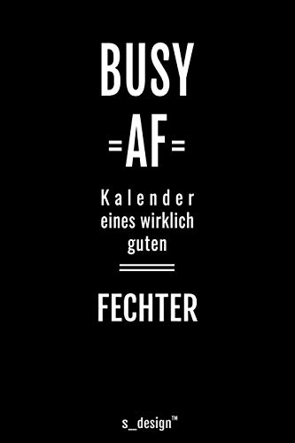 Kalender für Fechter: Immerwährender Kalender / 365 Tage Tagebuch / Journal [3 Tage pro Seite] für Notizen, Planung / Planungen / Planer, Erinnerungen, Sprüche