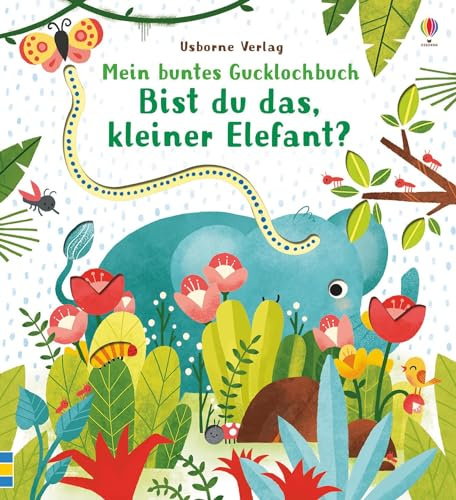 Mein buntes Gucklochbuch: Bist du das, kleiner Elefant?: ab 6 Monaten (Meine bunten Gucklochbücher)