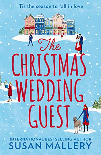 The Christmas Wedding Guest: The sparkling Christmas rom-com is perfect for fans of Gilmore Girls, small-town settings, and second chance romance!: ... chances and small town escapes in 2025!
