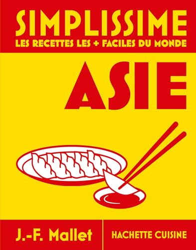 Simplissime Asie - Les recettes les + faciles du monde: Nouvelle édition