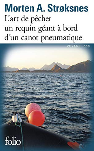 L'art de pêcher un requin géant à bord d'un canot pneumatique: Le livre de mer
