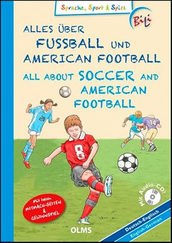 Alles über Fußball und American Football/All About Soccer and American Football: Deutsch-englische Ausgabe. Mit Audio CD, Sprachsteckbrief und tollen ... Hannover 96. (Kollektion Olms junior)