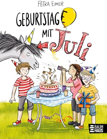 Geburtstag(e) mit Juli: Band 4 der Juli-Reihe. Witziges Kinderbuch mit über 300 farbigen Illustrationen - nicht nur für Lesemuffel!
