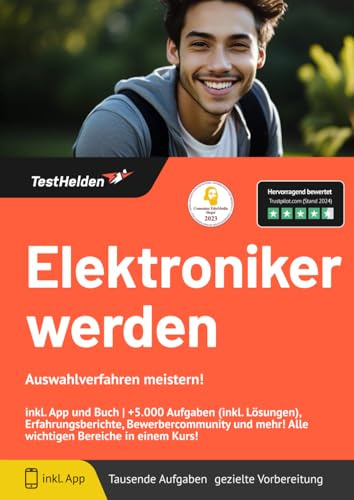 Elektroniker werden - Auswahlverfahren meistern! inkl. App und Buch: +5.000 Aufgaben (inkl. Lösungen), Erfahrungsberichte, Bewerbercommunity und mehr! Alle wichtigen Bereiche in einem Kurs!