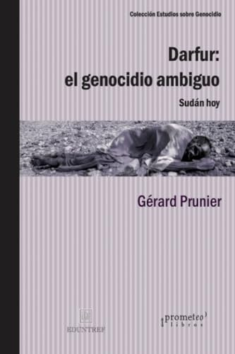Darfur: El genocidio ambiguo: Sudán hoy