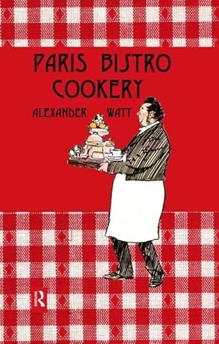 Paris Bistro Cookery (Kegan Paul Library of Culinary History and Cookery)