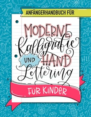 Anfängerhandbuch für moderne Kalligrafie und Hand Lettering für Kinder