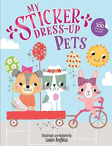 My Sticker Dress-Up®: Pets: Reusable Sticker Activity Book for Endless Creative Play!