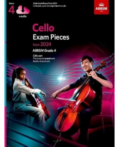 Cello Exam Pieces from 2024, ABRSM Grade 4, Cello Part, Piano Accompaniment & Audio (ABRSM Exam Pieces)