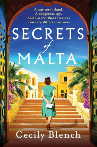 Secrets of Malta: An Escapist Historical Novel of Women, Spies and a World at War