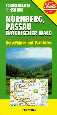 Falk Pläne, Nürnberg, Passau, Bayerischer Wald (Nr.1478): Touristenkarte. Mit Reiseführer m. Farbfotos. Maßst. 1 : 150.000 (Tourist Map S.)