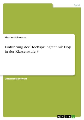 Einführung der Hochsprungtechnik Flop in der Klassenstufe 8