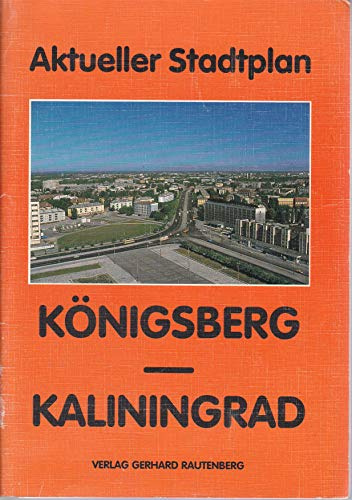 Aktueller Stadtplan Kaliningrad /Königsberg mit Strassenverzeichnis: Kyrill. /Dt.