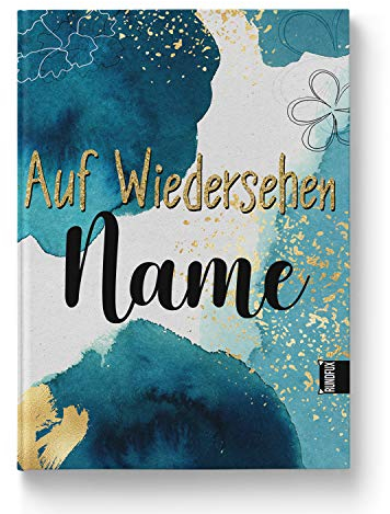 Auf Wiedersehen – Das Abschiedsfreundebuch mit eingedrucktem Wunschnamen zum Verschenken für Kollegen, Freunde, Chef oder Vereinsmitglieder