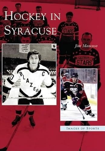 Hockey in Syracuse (Images of Sports)