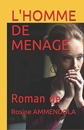 L'HOMME DE MENAGE: Roman de