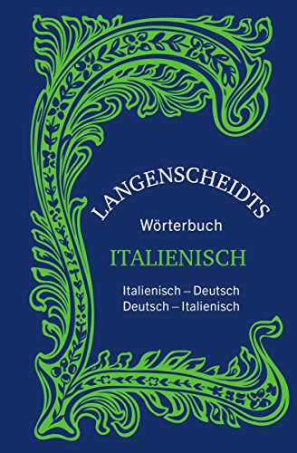 Langenscheidts Wörterbuch Italienisch - Sonderausgabe: Italienisch-Deutsch/Deutsch-Italienisch (Langenscheidt Praktische Wörterbücher)