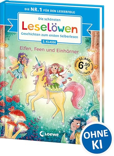 Die schönsten Leselöwen-Geschichten zum ersten Selberlesen - Elfen, Feen und Einhörner: Seit 50 Jahren lernen Kinder mit den Leselöwen erfolgreich lesen - Jubiläumssammelband zum Selberlesen ab 7