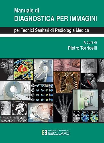 Manuale di Diagnostica per Immagini per TSRM