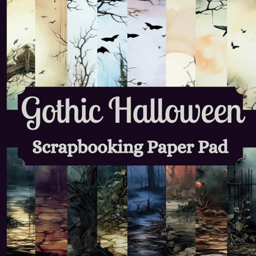 Gothic Halloween Scrapbooking Paper Pad: 24 Pages ( 8 Designs x 3) of Single Sided, Non Perforated Craft Decorative Sheets for Ephemera, Card Making, ... Gift for Scrapbooker. 8.5 x 8.5 inches