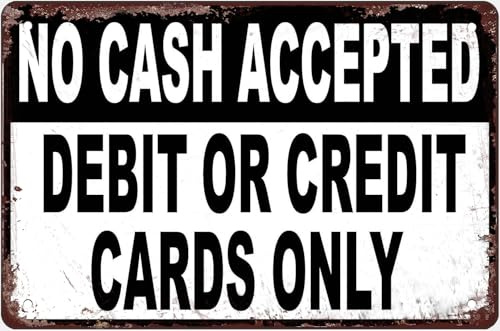 No Cash Accepted Credit Or Debit Cards Only Vintage Metal Aluminum Tin Sign Door Signs Exterior Home Cave Garage Bar Country Poster Club Wall Plaque Decoration 8 X 12 Inch