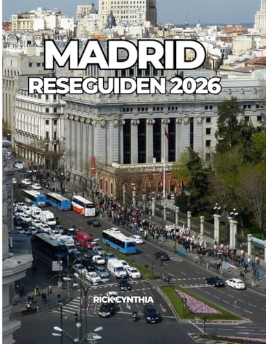 MADRID RESEGUIDEN 2026: Din viktigaste guide för att utforska Madrid som en lokalinvånare
