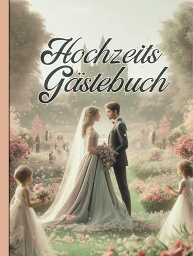 Hochzeits Gästebuch: Hochzeitsalbum / Hochzeitsbuch / Hochwertiges Hochzeitsgästebuch mit Fragen zum Ausfüllen für unvergessliche Erinnerungen für 100 Gäste