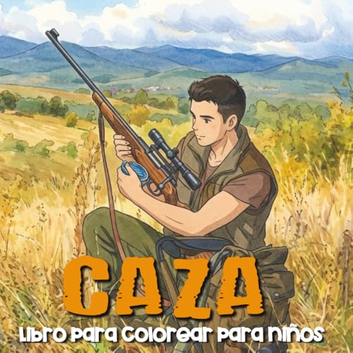 Caza Libro para colorear para niños: 54 páginas para colorear de la vida silvestre para los niños con los ciervos, patos, bosques, cazadores y más.